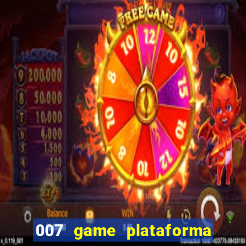 007 game plataforma de jogos